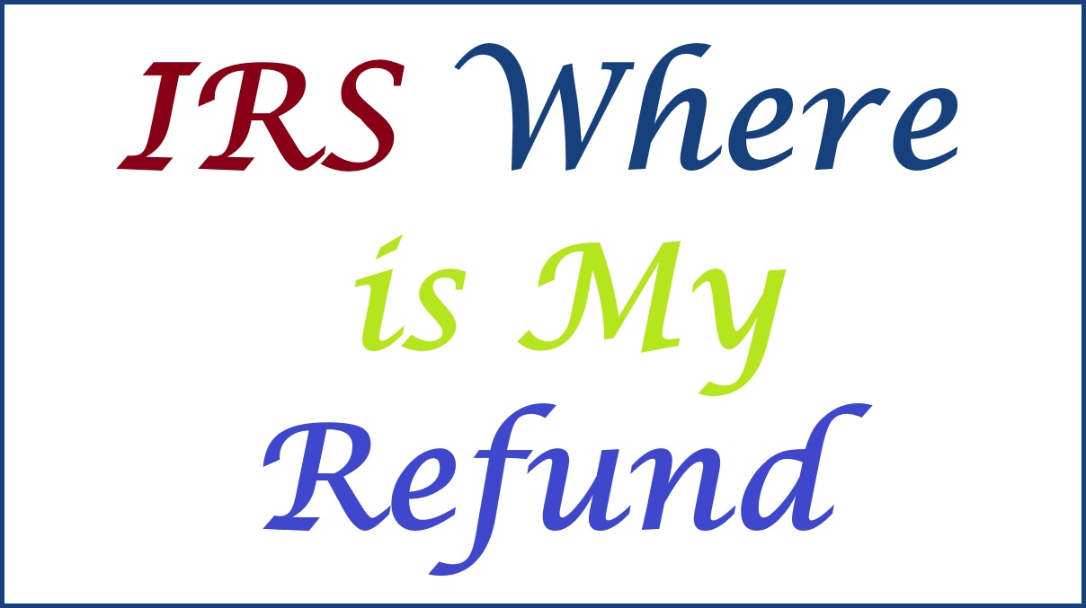 IRS Where is My Refund, IRS Refund Tracker 2024 Check